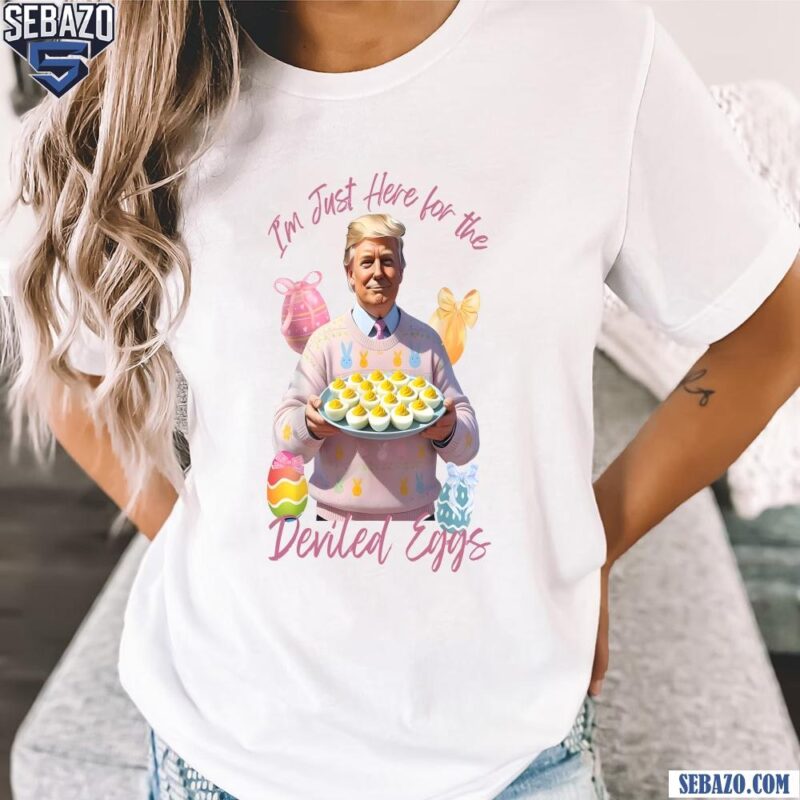 Just Here For Deviled Eggs Coquette Bow Easter Day Trump Shirt t-shirt