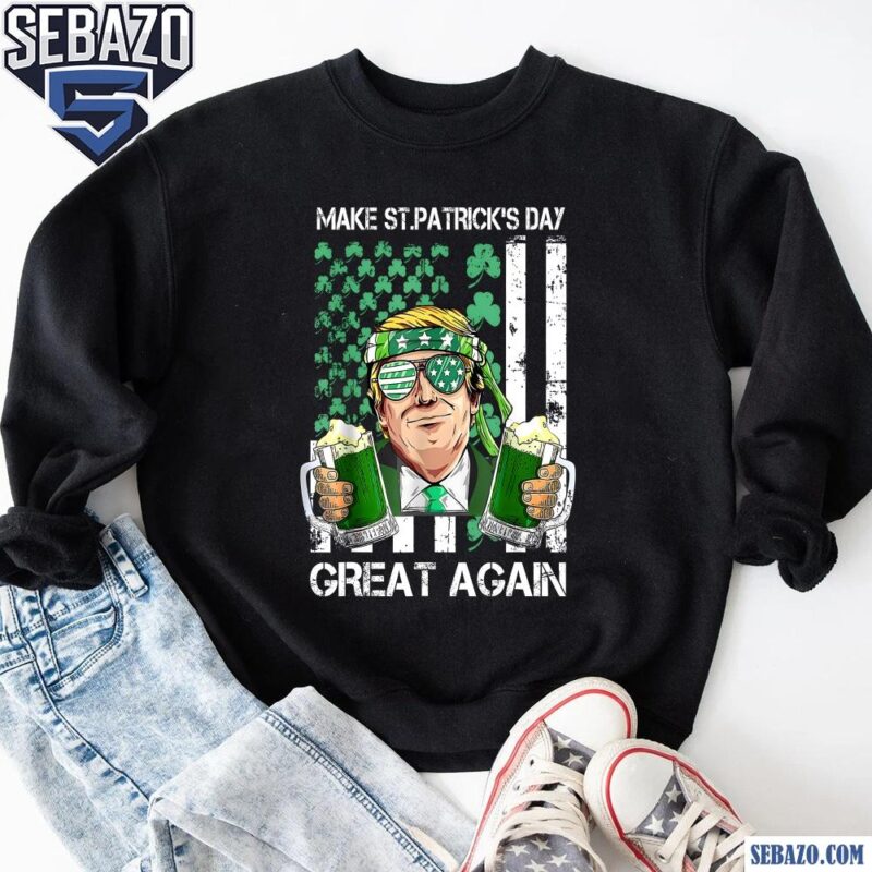 Make St Patricks Day Great Again Trump Shamrock American Flag Shirt sweatshirt