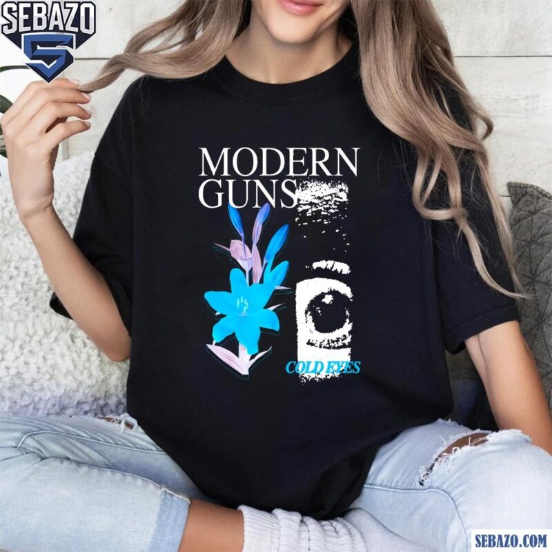 Modern Guns Cold Eyes Shirt t-shirt