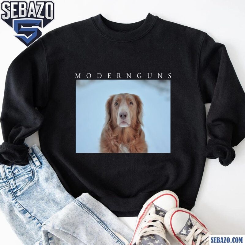 Modern Guns Dog Shirt sweatshirt