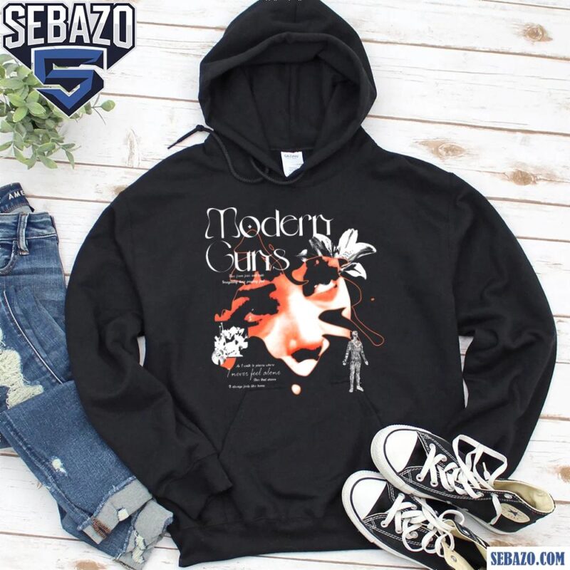 Modern Guns I Never Feel Alone Shirt hoodie