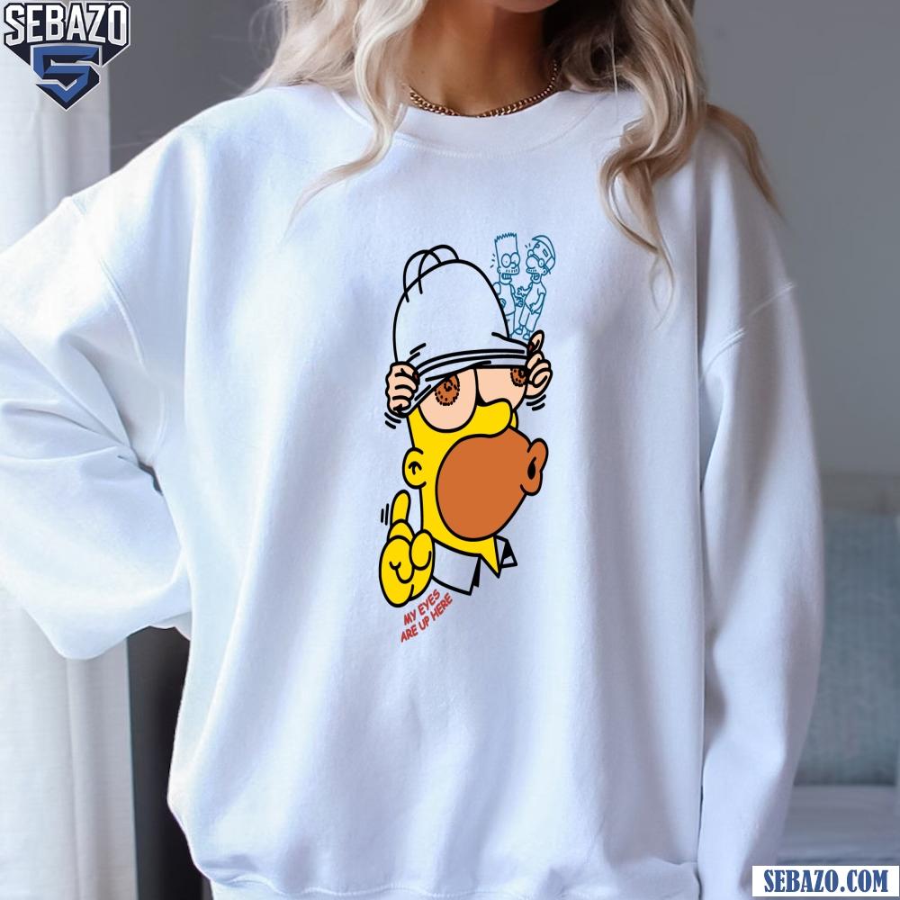 My Eyes Are Up Here Parody Homer Simpson Shirt