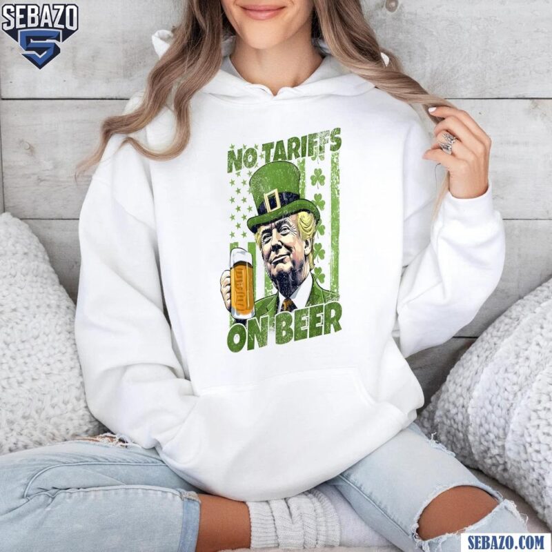 No Tariffs On Beer Funny St Patricks Day Trump American Flag Shirt hoodie