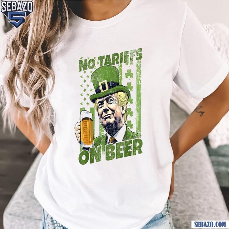 No Tariffs On Beer Funny St Patricks Day Trump American Flag Shirt t-shirt