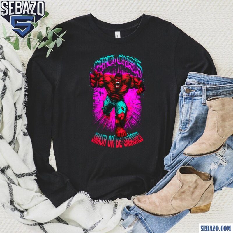 Red Hulk Earth Crisis Smash Or Be Smashed Shirt long sleeved