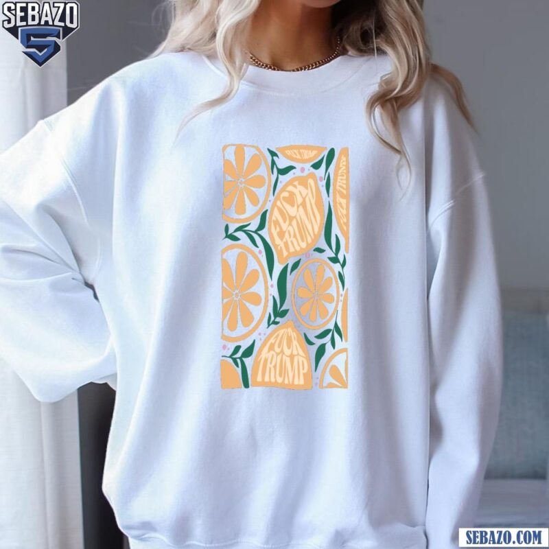 Retro Fuck Trump Lemon Anti Donald Trump Shirt sweatshirt