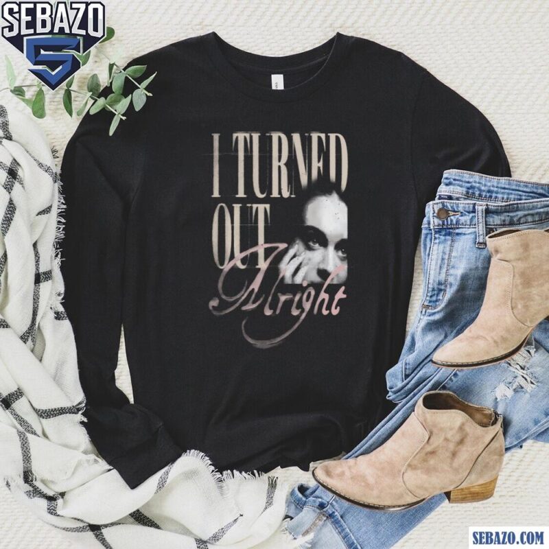 Retro I Turned Out Alright Kelsea Ballerini Shirt long sleeved