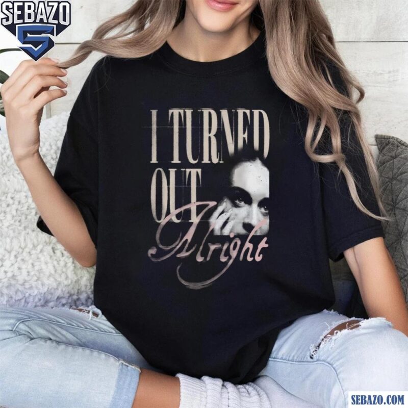 Retro I Turned Out Alright Kelsea Ballerini Shirt t-shirt
