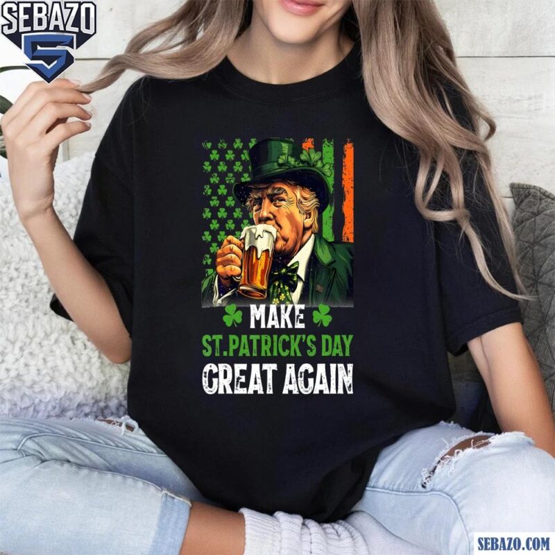 Retro Make Saint Patricks Day Great Again Trump Drinking Beer Shirt t-shirt