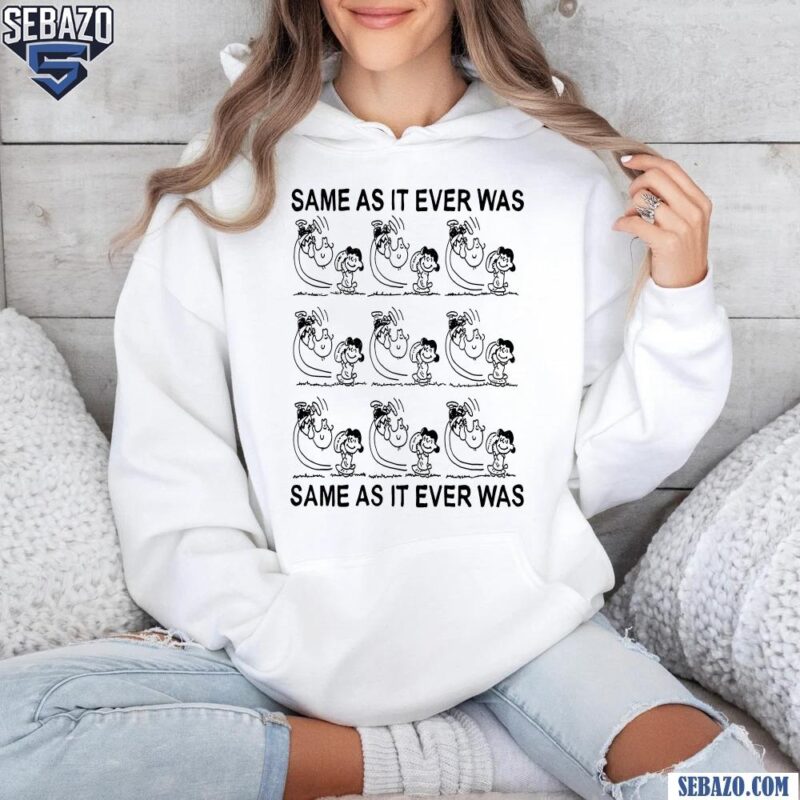 Same As It Ever Was Charlie Brown Lucy Kick Of Football Shirt hoodie