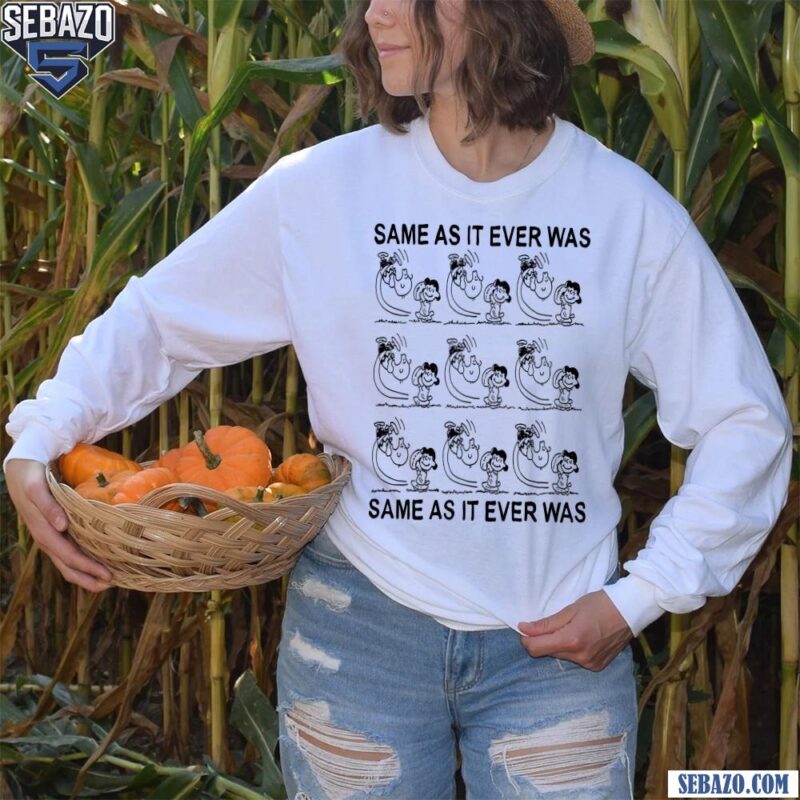 Same As It Ever Was Charlie Brown Lucy Kick Of Football Shirt long sleeved