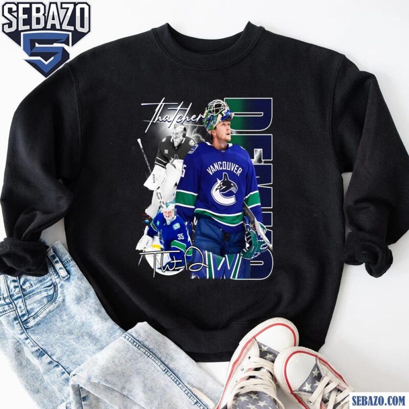 Thatcher Demko Vancouver Canucks Nhl Players Shirt sweatshirt