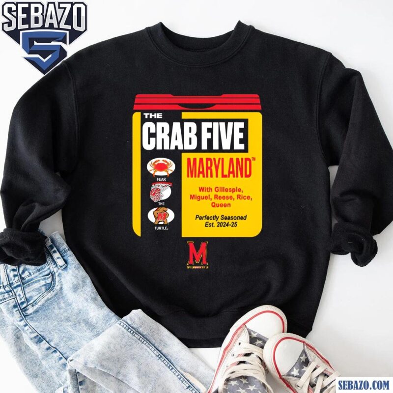 The Crab Five Maryland Basketball Shirt sweatshirt