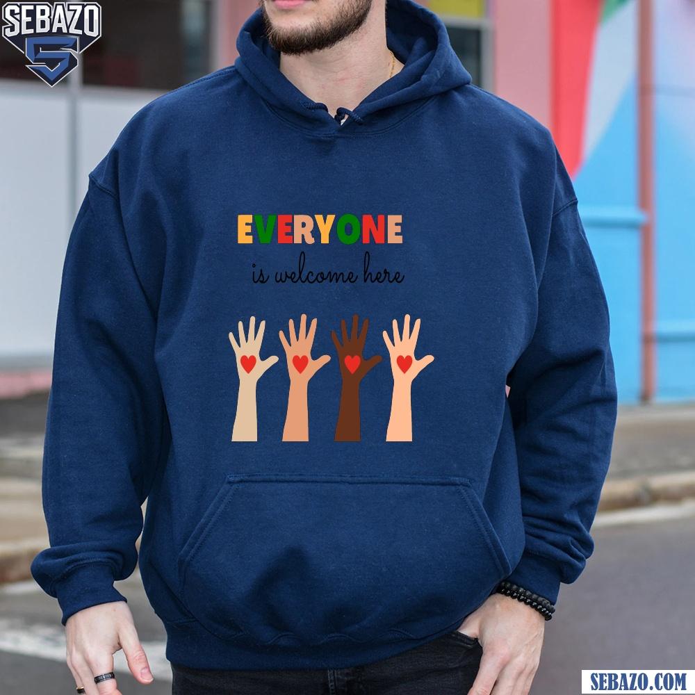The Everyone Is Welcome Here Shirt