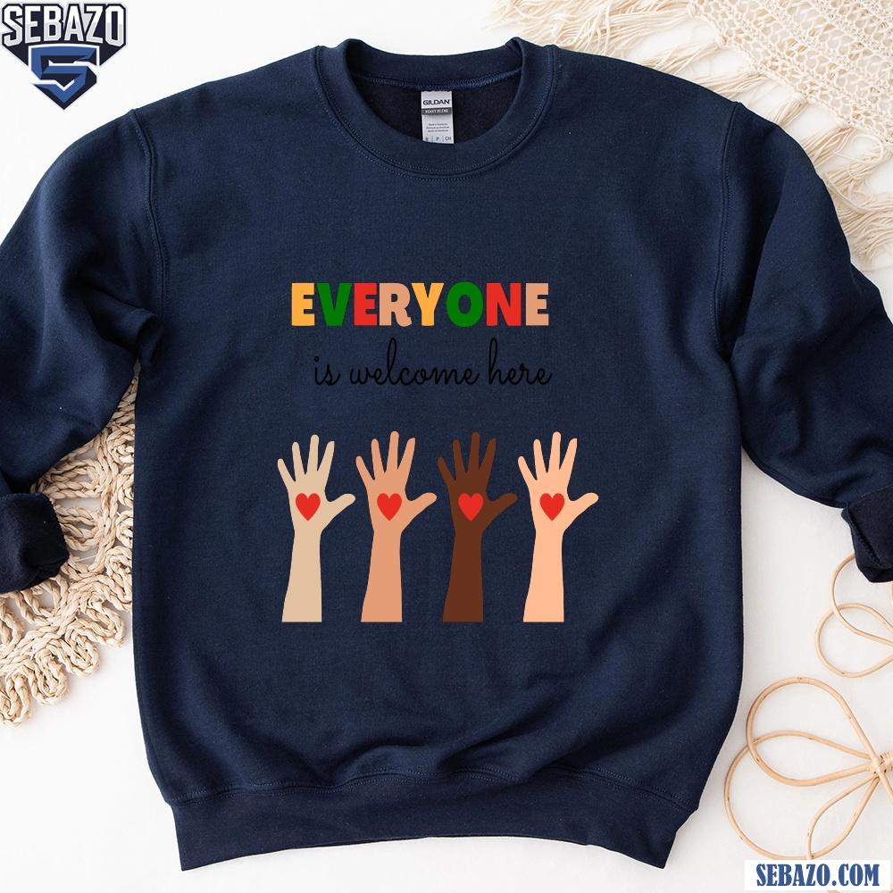 The Everyone Is Welcome Here Shirt