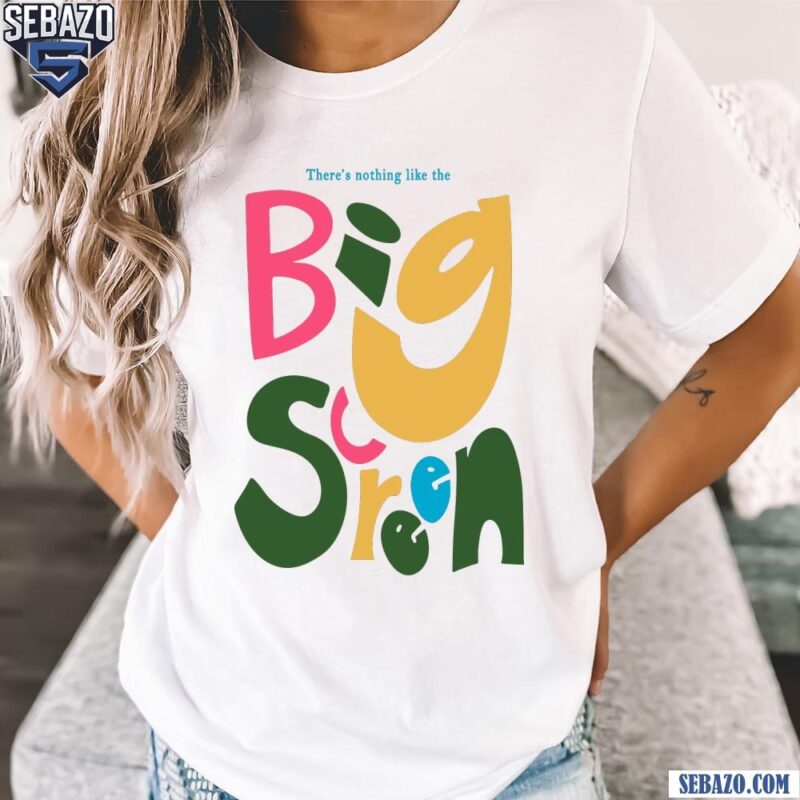 There Is Nothing Like The Big Screen David Lynch Shirt t-shirt