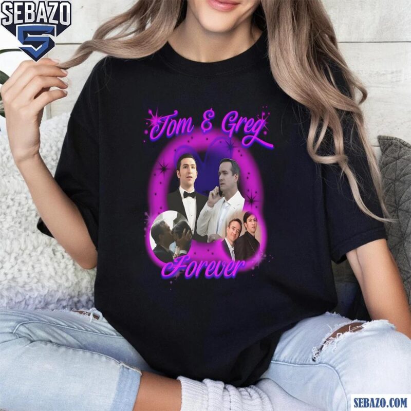 Tom And Greg Forever Succession The Disgusting Brothers Shirt t-shirt