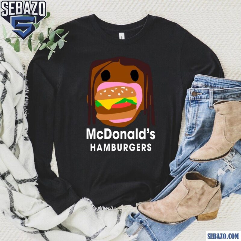 Travis Scoot Mc Donalds Hamburgers Shirt long sleeved