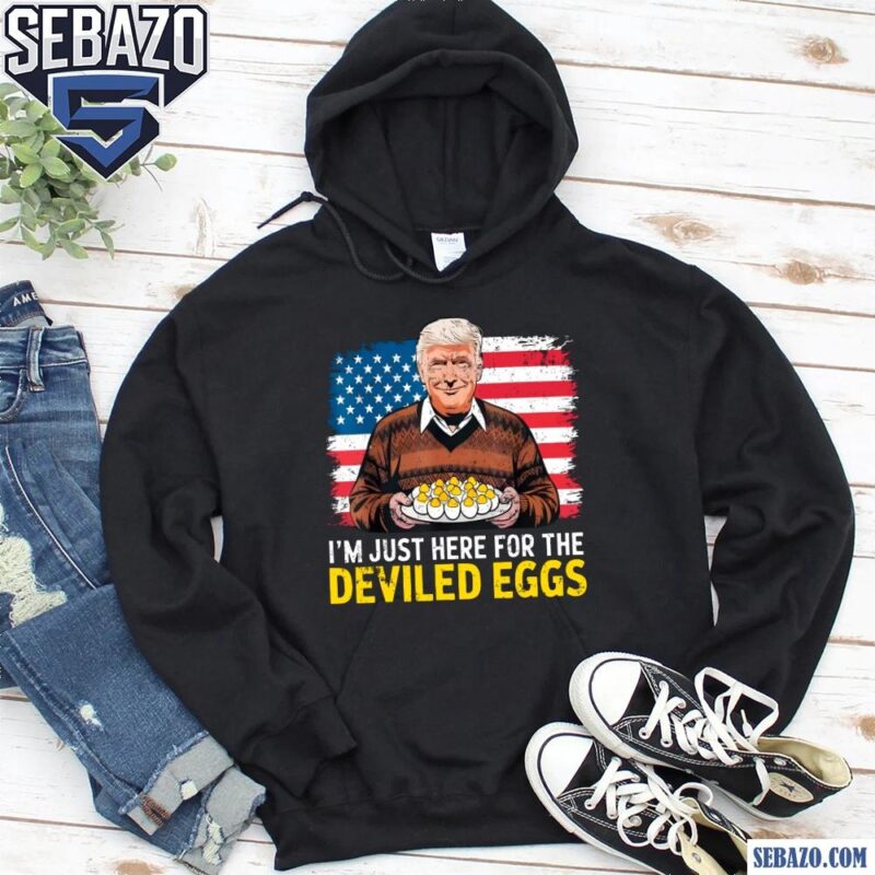 Vintage Usa Flag Trump Im Just Here For The Deviled Eggs Shirt hoodie
