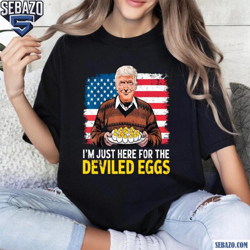 Vintage Usa Flag Trump Im Just Here For The Deviled Eggs Shirt t-shirt