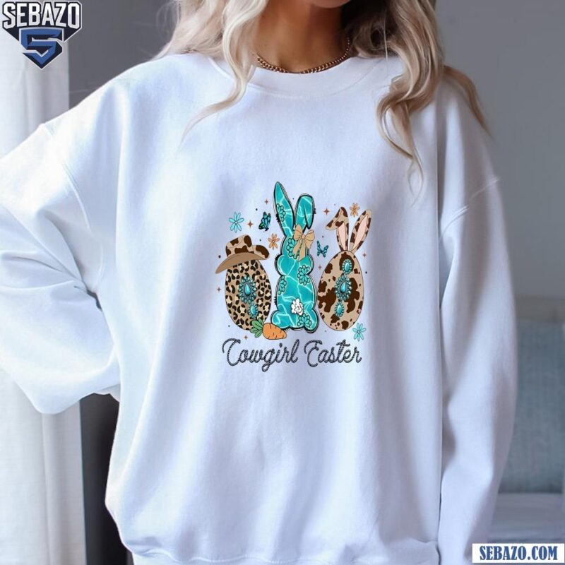 Western Cowgirl Easter Bunny Egg Turquoise Shirt sweatshirt