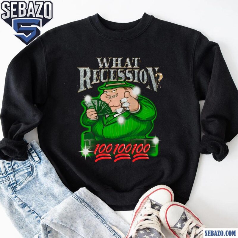 What Recession Gangster Peter Parody Peter Griffin Shirt sweatshirt