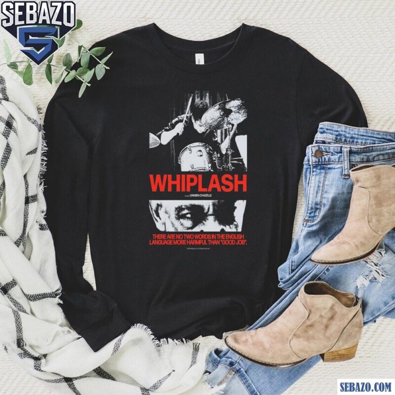 Whiplash There Are No Two Words In The English Shirt long sleeved