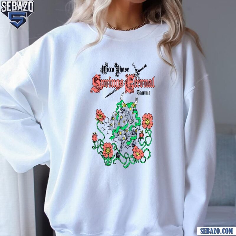 Wicca Phase Springs Eternal Taurus Eternal Bull Paint Shirt sweatshirt