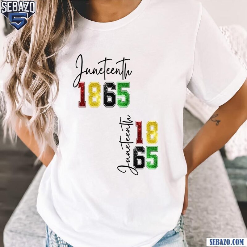 1865 Juneteenth Glitter Black History African American Pride Shirt t-shirt