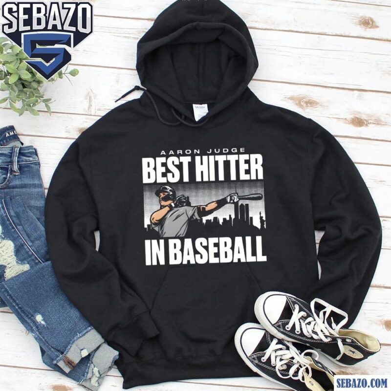 Aaron Judge Best Hitter In Baseball New York Yankees Shirt hoodie