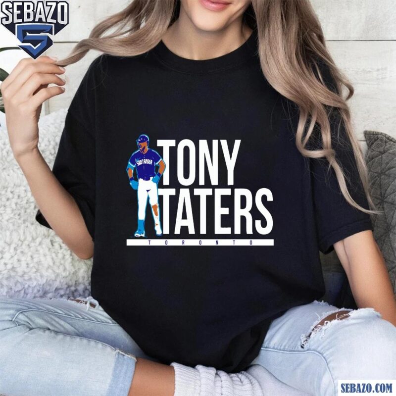 Anthony Santander Tony Taters Toronto Blue Jays Shirt t-shirt