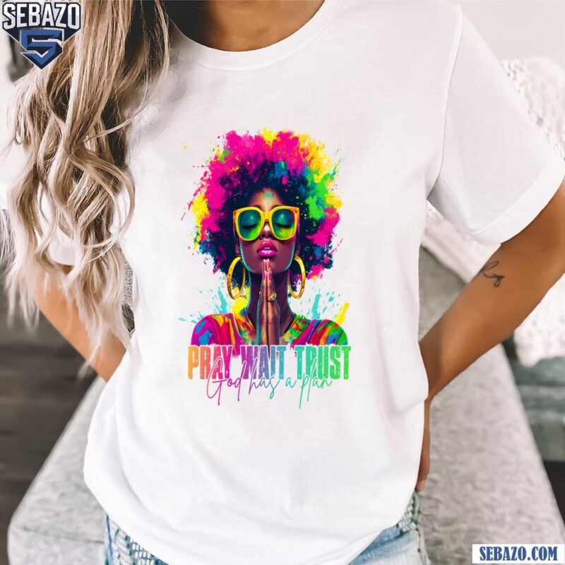 Black Woman Christian Pray Trust Neon Juneteenth Shirt t-shirt