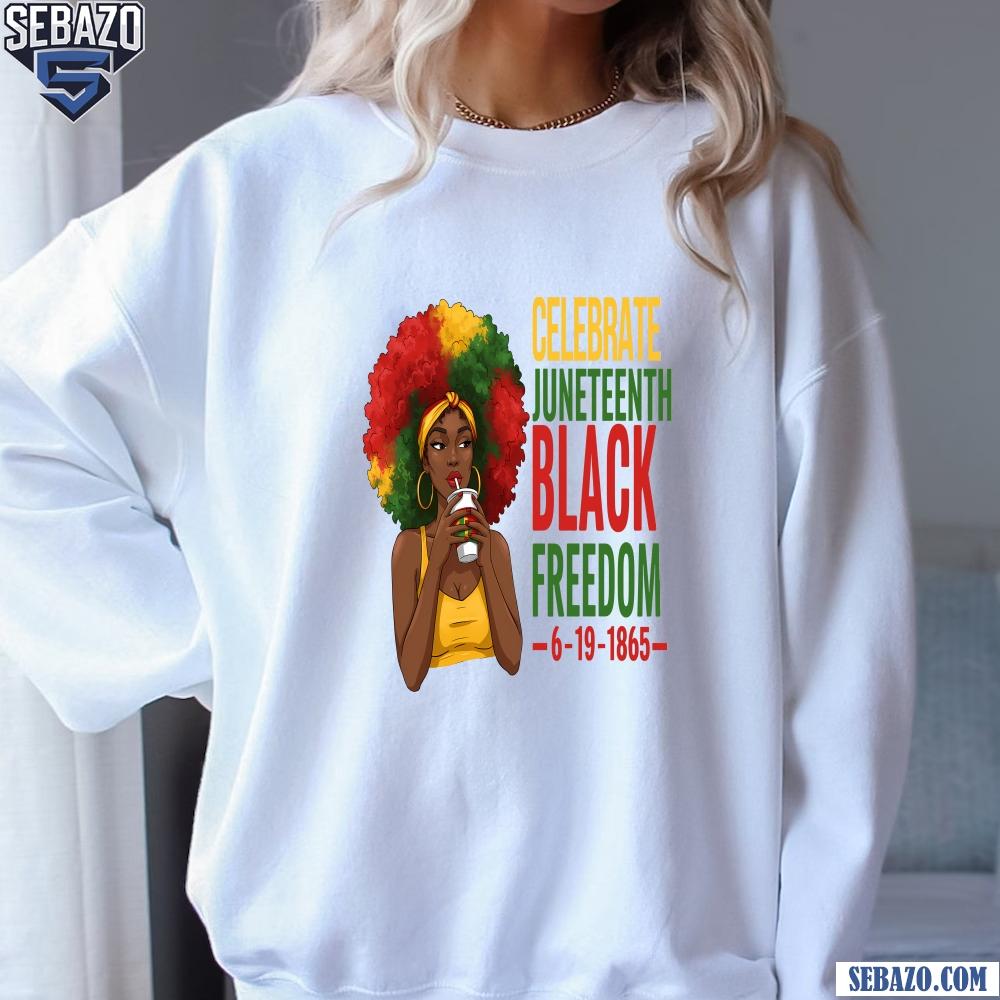 Celebrate Juneteenth Black Freedom Black History Shirt