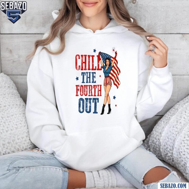 Chill The Fourth Out Snarky Retro Cowgirl Vibes For 4Th Of July Shirt hoodie