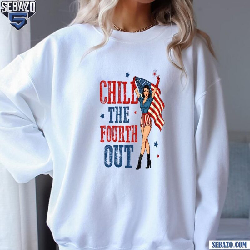 Chill The Fourth Out Snarky Retro Cowgirl Vibes For 4Th Of July Shirt sweatshirt
