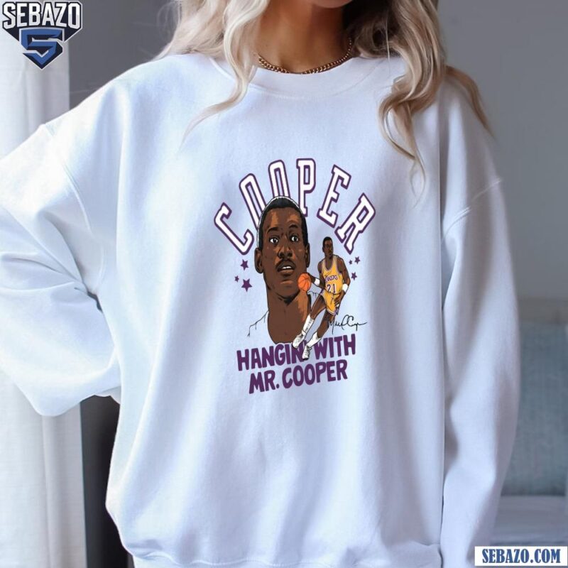 Cooper Hangin With Mr Cooper Los Angeles Lakers Shirt sweatshirt
