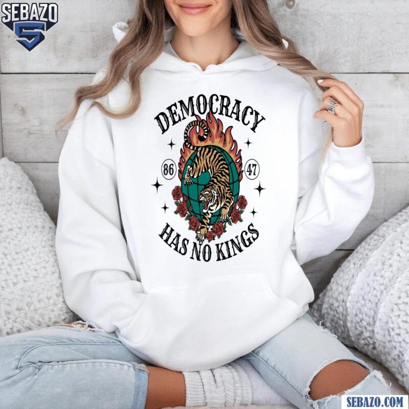 Democracy Has No Kings Anti Trump Shirt hoodie