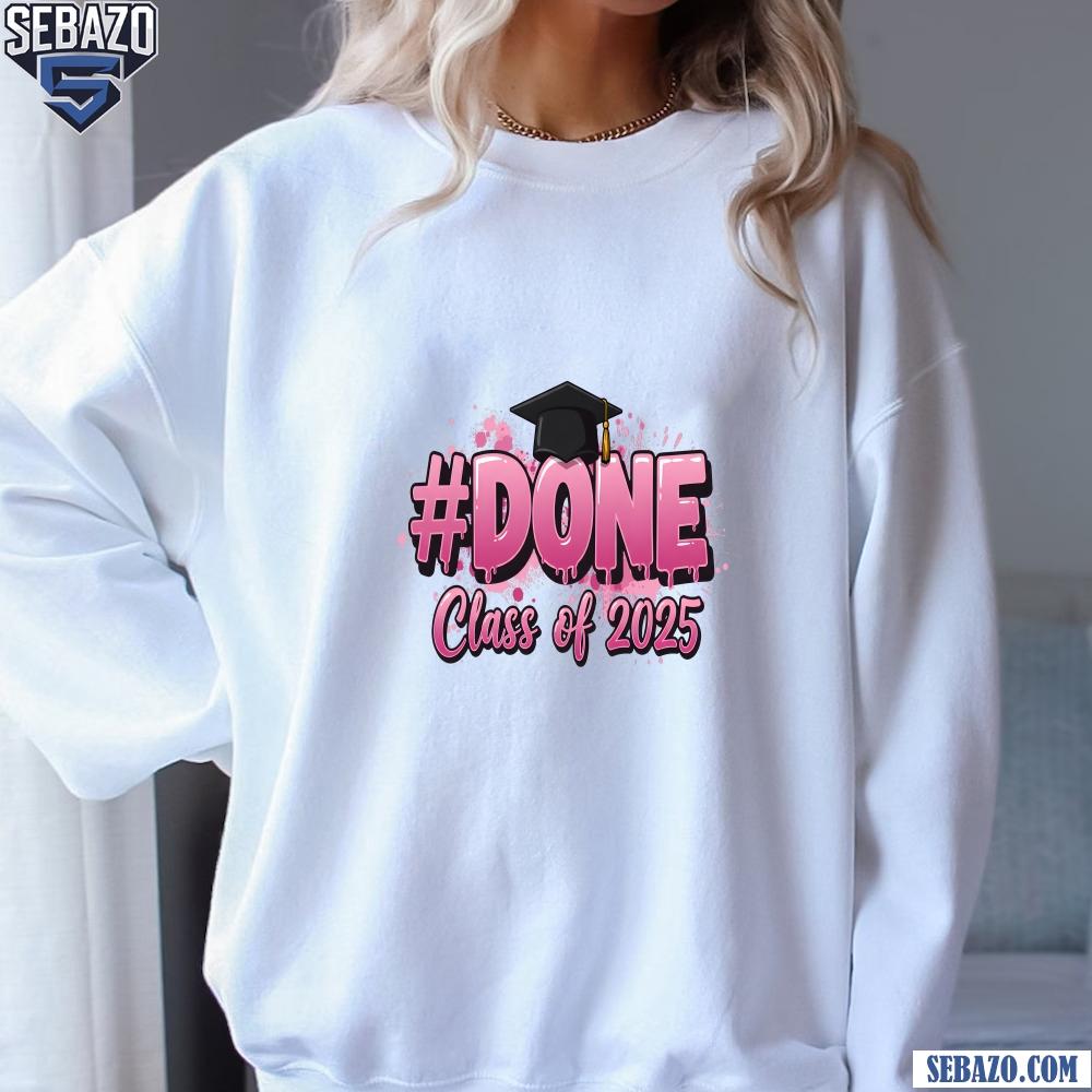 Done Class Of 2025 Graduation Cap Shirt