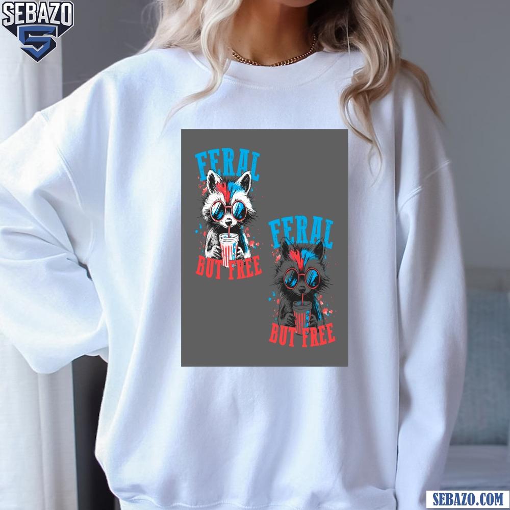 Feral But Free Funny Raccoon 4th Of July Shirt