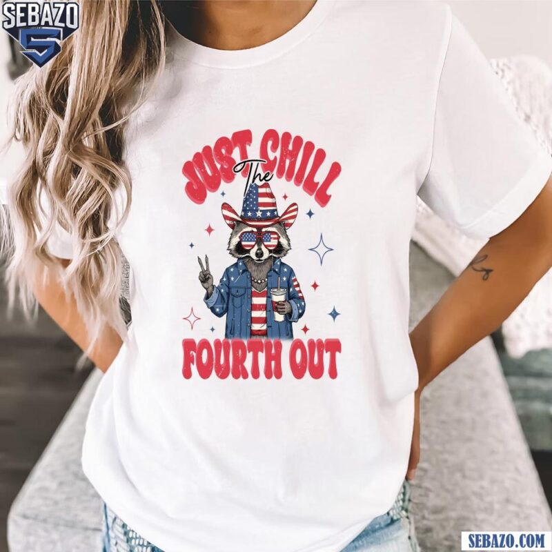 Just Chill The Fourth Out Retro American Raccoon For 4Th Of July Shirt t-shirt
