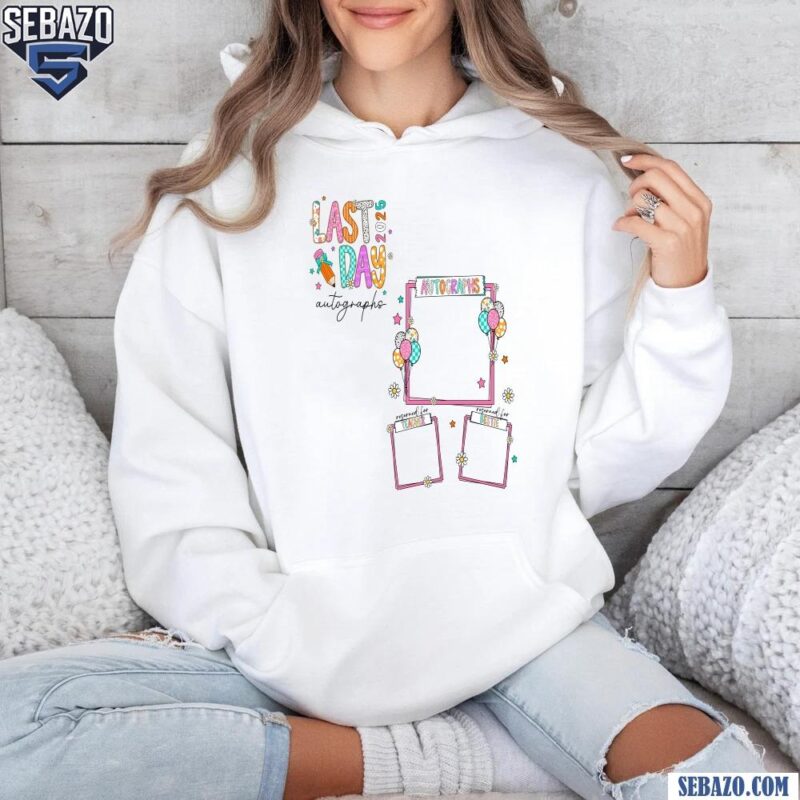 Last Day Autographs Senior School Graduation Memory Shirt hoodie