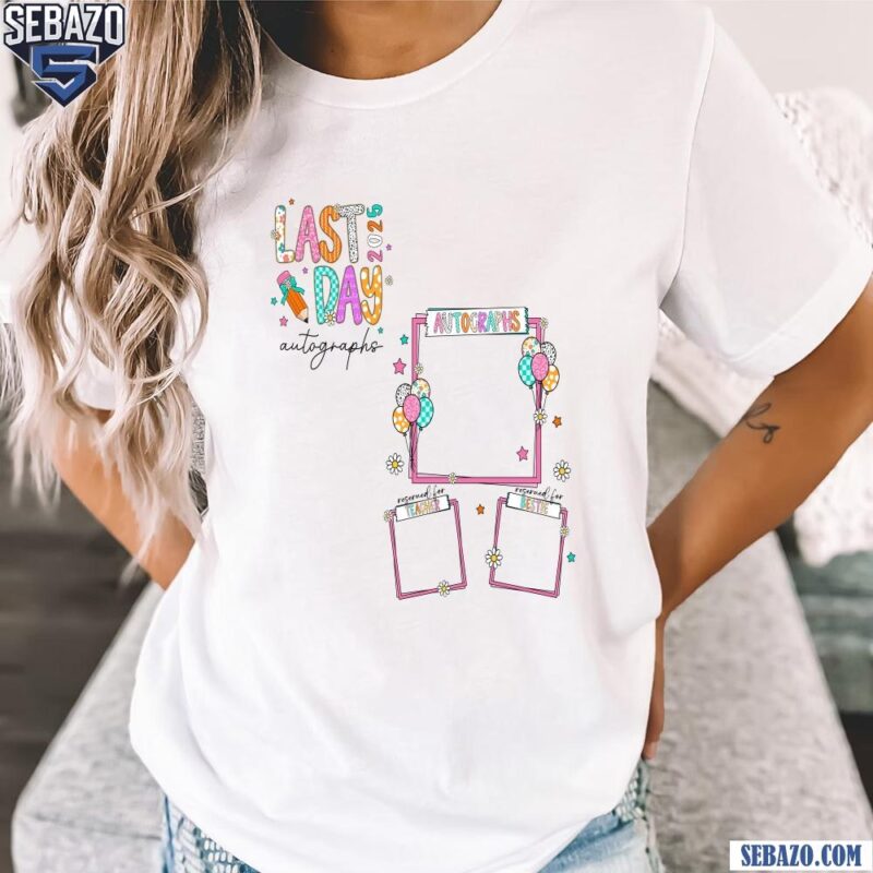 Last Day Autographs Senior School Graduation Memory Shirt t-shirt