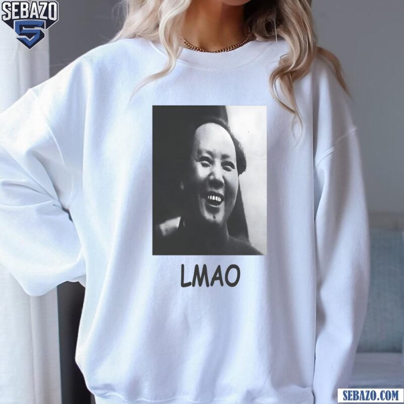 Lmao Parody Mao Zedong Shirt sweatshirt