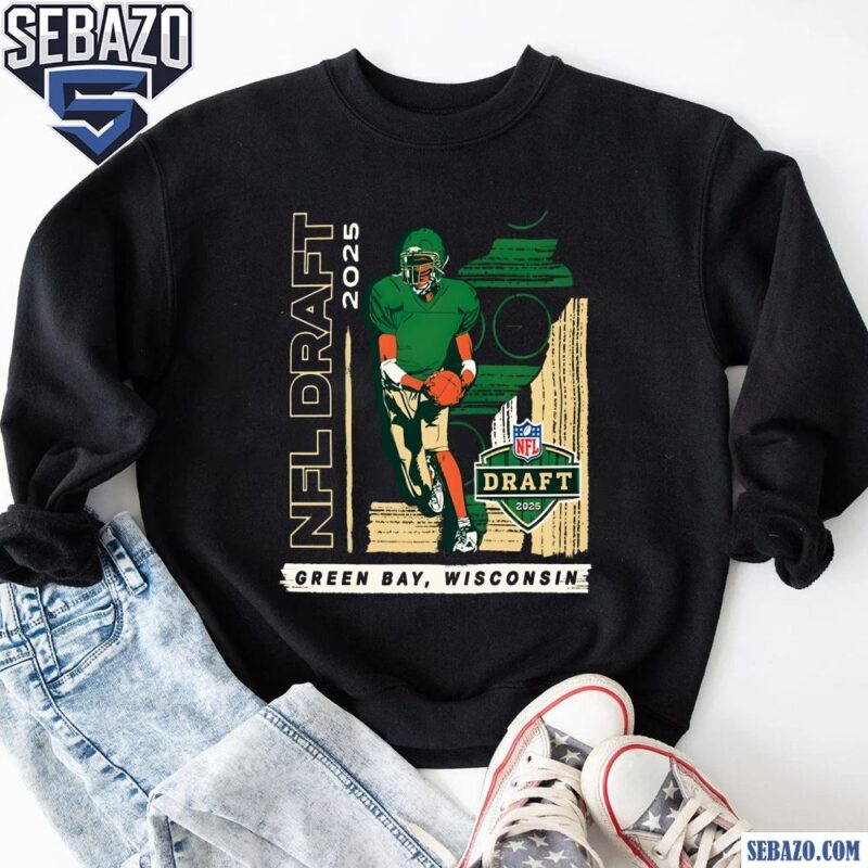 Nfl Draft 2025 Green Bay Player Graphic Shirt sweatshirt