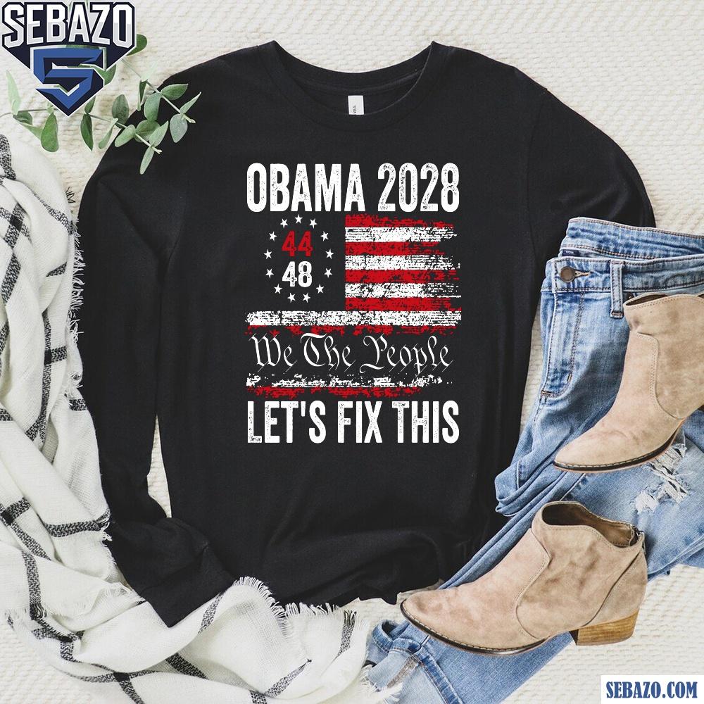 Obama 2028 We The People Lets Fix This Shirt
