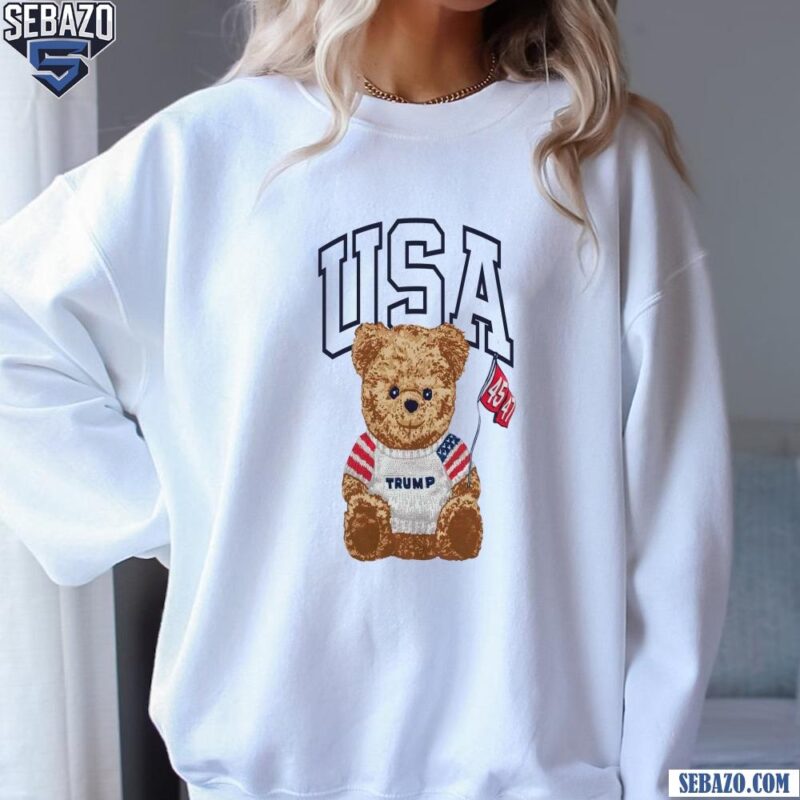 Patriotic Usa Bear Trump 45 47 President Shirt sweatshirt