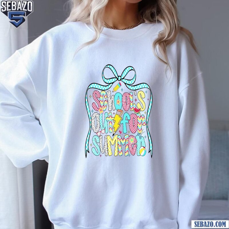 Preppy Schools Out For Summer Teacher Life Last Day Summer Break Shirt sweatshirt