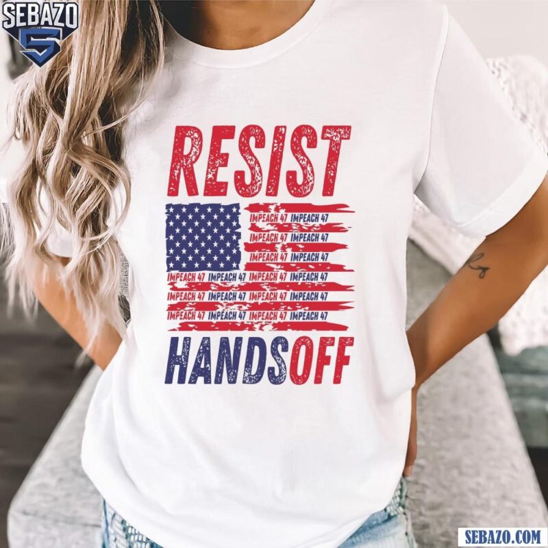 Resist Hands Off Anti Trump American Flag Shirt t-shirt