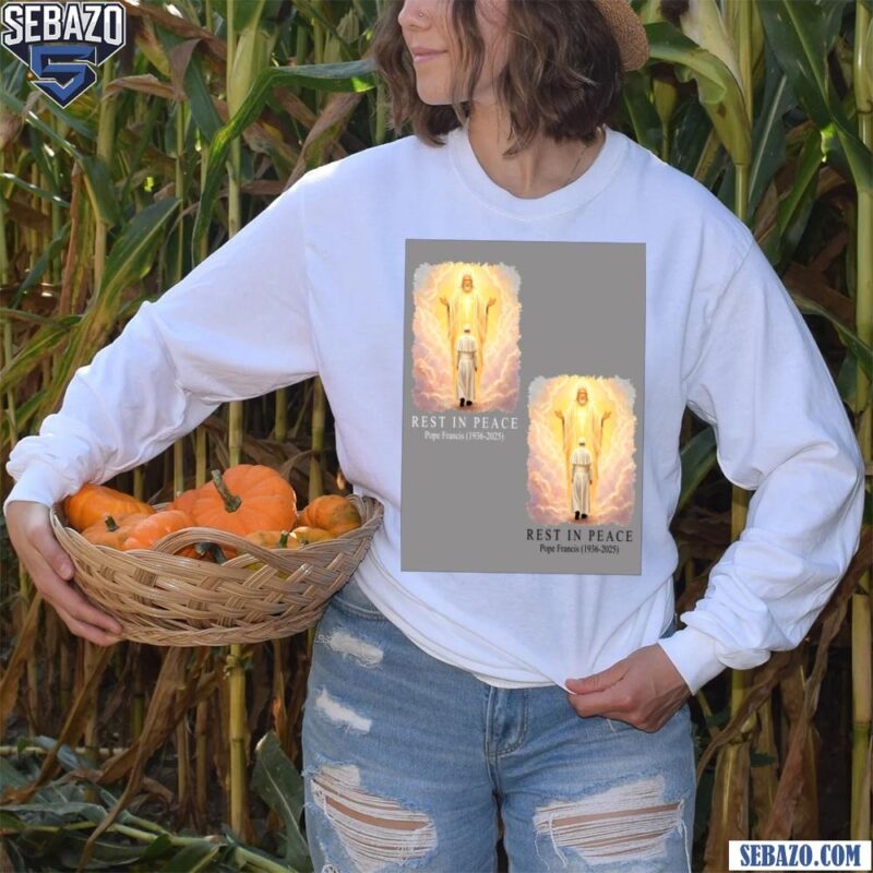 Rest In Peace Pope Francis Jesus Welcome Scene Shirt long sleeved