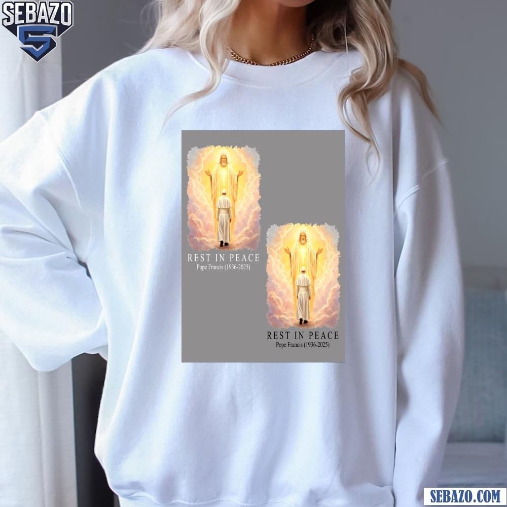 Rest In Peace Pope Francis Jesus Welcome Scene Shirt